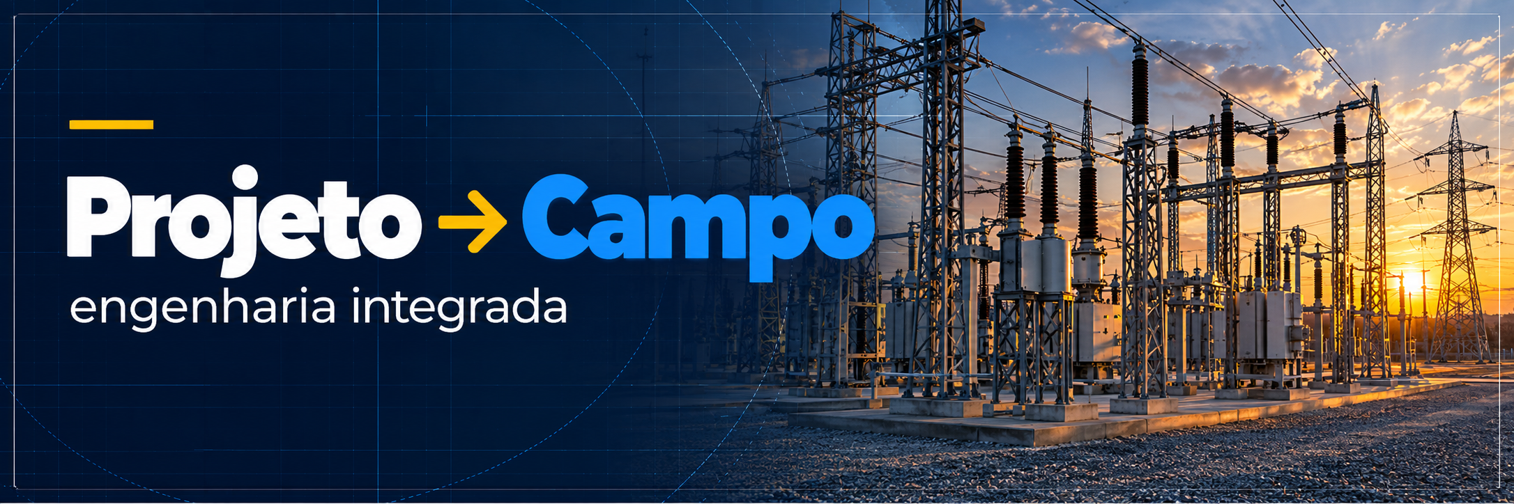 Projeto → Campo — engenharia integrada